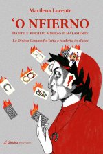 Nfierno, Dante e Virgilio mmiezo e malamente. La Divina Commedia letta e tradotta in classe