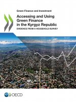 Accessing and using green finance in the Kyrgyz Republic