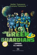 supereroi dell'ambiente. The green guardians