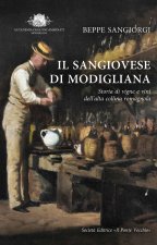 Sangiovese di Modigliana. Storia di vigne e vini dell'alta collina romagnola