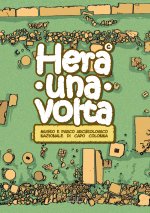Hera una volta. Guida didattica per bambini del Museo e parco archeologico nazionale di Capo Colonna di Crotone