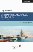 disastrosa traversata del Carlo R. Note di viaggio