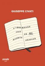 ignoranza non ha mai aiutato nessuno. Cultura e politica nell'Italia di oggi
