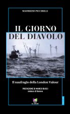 giorno del diavolo. Il naufragio della London Valour