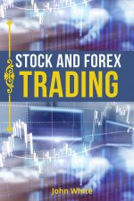 Stock and Forex Trading - 2 Books in 1