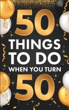 ﻿50 Things To Do When You Turn 50