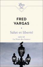 Salut et liberté suivi de La Nuit des brutes