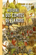Histoire des Comtes de Flandre (Tome Ier : des origines au XIIIe siècle) n. s.
