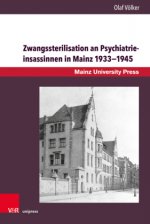 Zwangssterilisation an Psychiatrieinsassinnen in Mainz 1933-1945