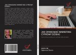 JAK OPANOWA? MARKETING CYFROWY DZISIAJ