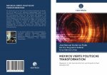 MEXIKOS VIERTE POLITISCHE TRANSFORMATION