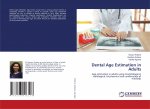 Dental Age Estimation in Adults