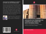 AVALIAÇ?O DA PANDEMIA DA COVIDA 19 DO PONTO DE VISTA INTERNACIONAL