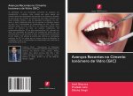 Avanços Recentes no Cimento Ionómero de Vidro (GIC)