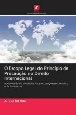 O Escopo Legal do Princípio da Precauç?o no Direito Internacional