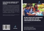 DE INCLUSIE IN HET ONDERWIJS VAN DE LEERLING MET EEN VERSTANDELIJKE BEPERKING