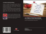 LE STRESS PROFESSIONNEL