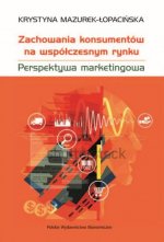 Zachowania konsumentów na współczesnym rynku