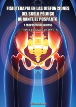 FISIOTERAPIA EN LAS DISFUNCIONES DEL SUELO PÉLVICO DURANTE E