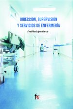 DIRECCION, SUPERVISION Y SERVICIOS DE ENFERMERIA