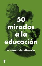 50 MIRADAS A LA EDUCACION