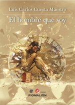 EL HOMBRE QUE SOY