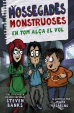 MOSSEGADES MONSTRUOSES TOM ALÇA EL VOL