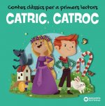 CATRIC, CATROC. CONTES CLASSICS PER A PRIMERS LECTORS