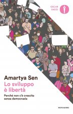 sviluppo è libertà. Perché non c'è crescita senza democrazia