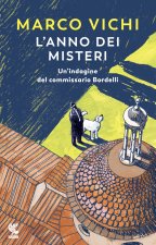 anno dei misteri. Un'indagine del commissario Bordelli