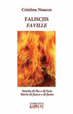 Faliscjis. Faville Storiis di fûc e di fum. Storie di fuoco e di fumo