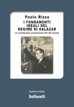 fondamenti ideali del regime di Salazar. La rivoluzione sconosciuta del XX secolo