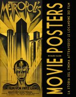 Movie Posters. La storia del cinema attraverso le locandine dei film