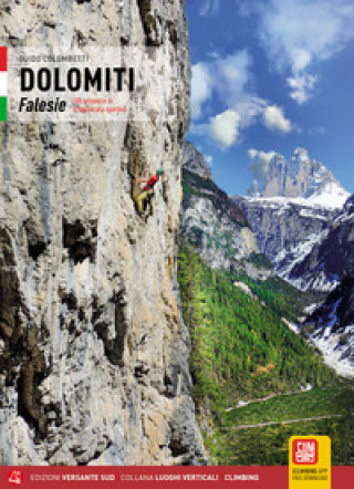 Dolomiti. Falesie. 105 proposte di arrampicata sportiva