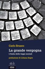 grande vergogna. L'Italia delle leggi razziali