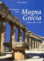 Alla riscoperta della Magna grecia. Storia, arte, civiltà