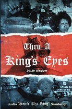 Thru A King's Eyes