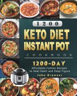 1200 Keto Diet Instant Pot Cookbook