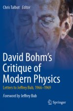 David Bohm's Critique of Modern Physics