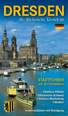 Stadtführer Dresden - die Sächsische Residenz Bildführer