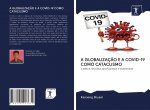 A GLOBALIZAÇ?O E A COVID-19 COMO CATACLISMO