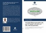 Virtuelles Bildungsmodell, das auf ICT basiert und sich auf TAC-TEP konzentriert