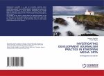 INVESTIGATING DEVELOPMENT JOURNALISM PRACTICE IN ETHIOPIAN MEDIA: SRTA