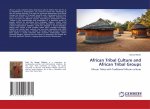 African Tribal Culture and African Tribal Groups