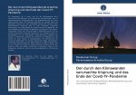Der durch den Klimawandel verursachte Ursprung und das Ende der Covid-19-Pandemie
