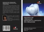 DISPOSITIVI PER L'IRRIGAZIONE ENDODONTICA E DISPOSITIVI PER L'IRRIGAZIONE