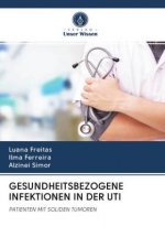 GESUNDHEITSBEZOGENE INFEKTIONEN IN DER UTI