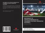 INCIDENCE OF OSTEOCHONDROSIS IN CHILDREN PLAYING FEDERATED FOOTBALL