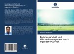 Bodengesundheit und Nährstoffmanagement durch organische Quellen