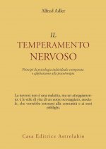 temperamento nervoso. Principi di psicologia individuale comparata e applicazioni alla psicoterapia